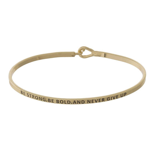 "Be Strong, Be Bold & Never Give Up" Bracelet