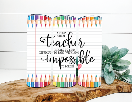 Impossible to forget - Teacher Tumbler